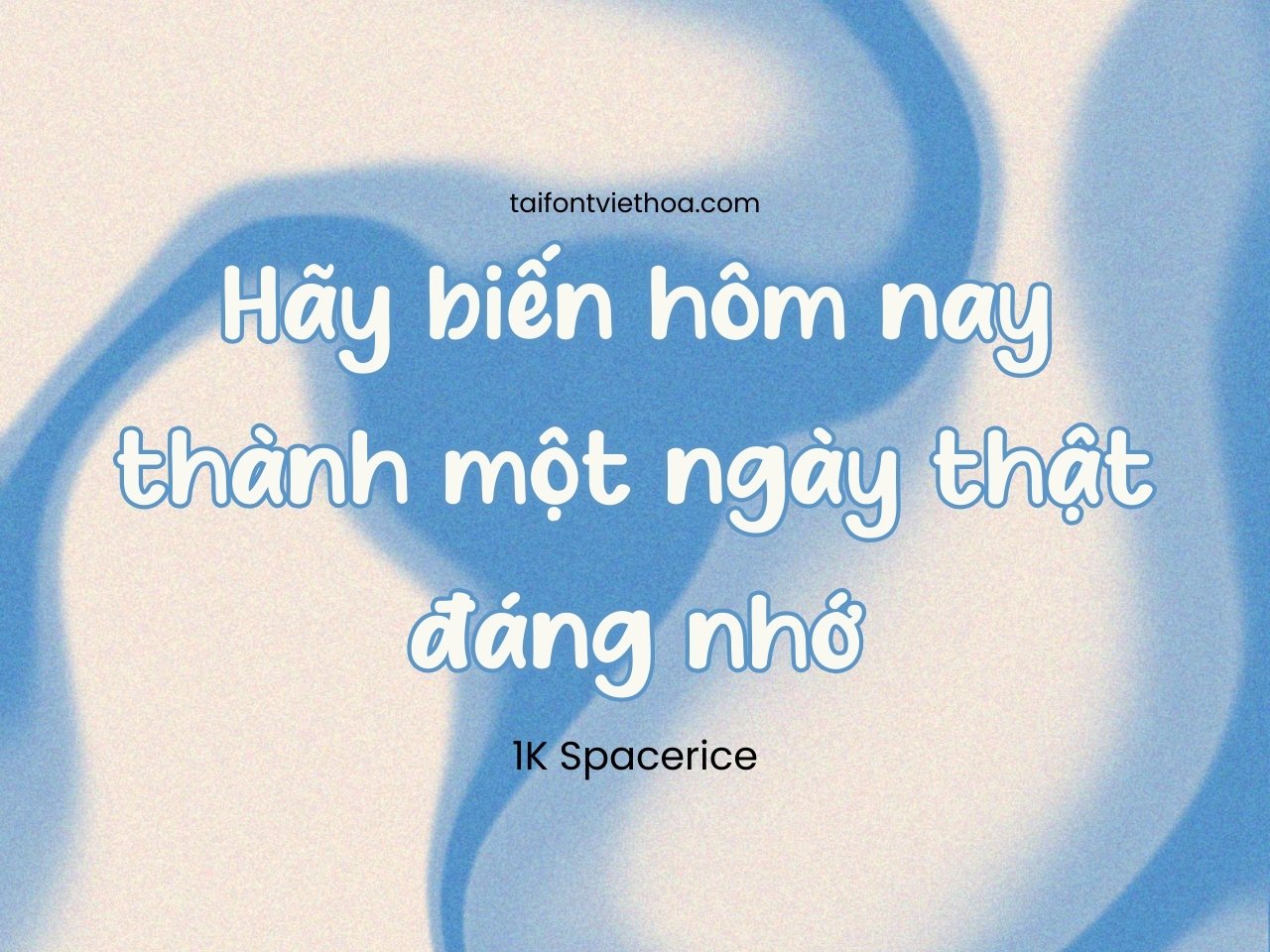 Font việt hóa 1K-Spacerice