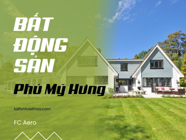 Font việt hóa FC Aero , Font bất động sản