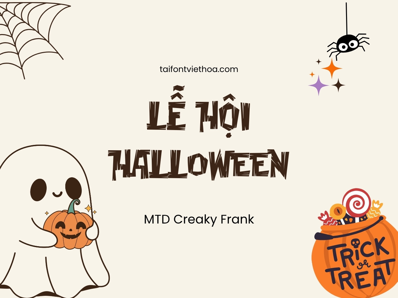 Font việt hóa MTD Creaky Frank phù hợp Halloween