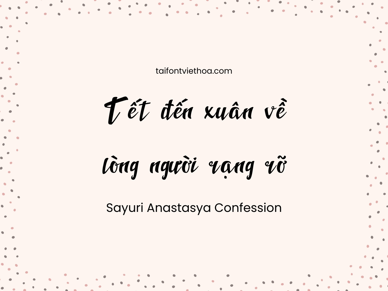 Font việt hóa Sayuri Anastasya Confession