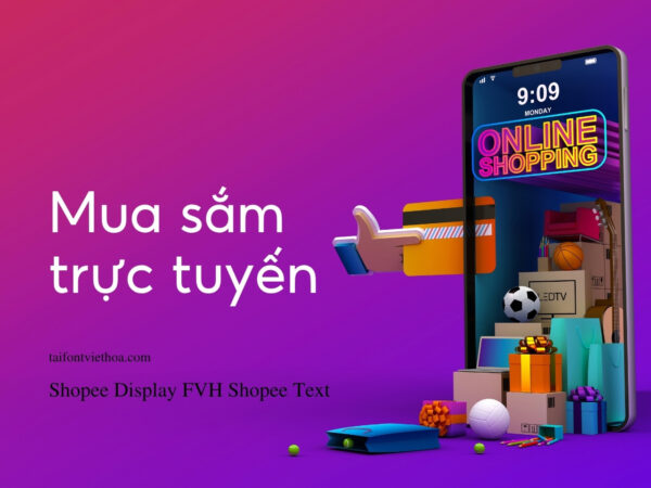 Font việt hóa Shopee Display & FVH Shopee Text