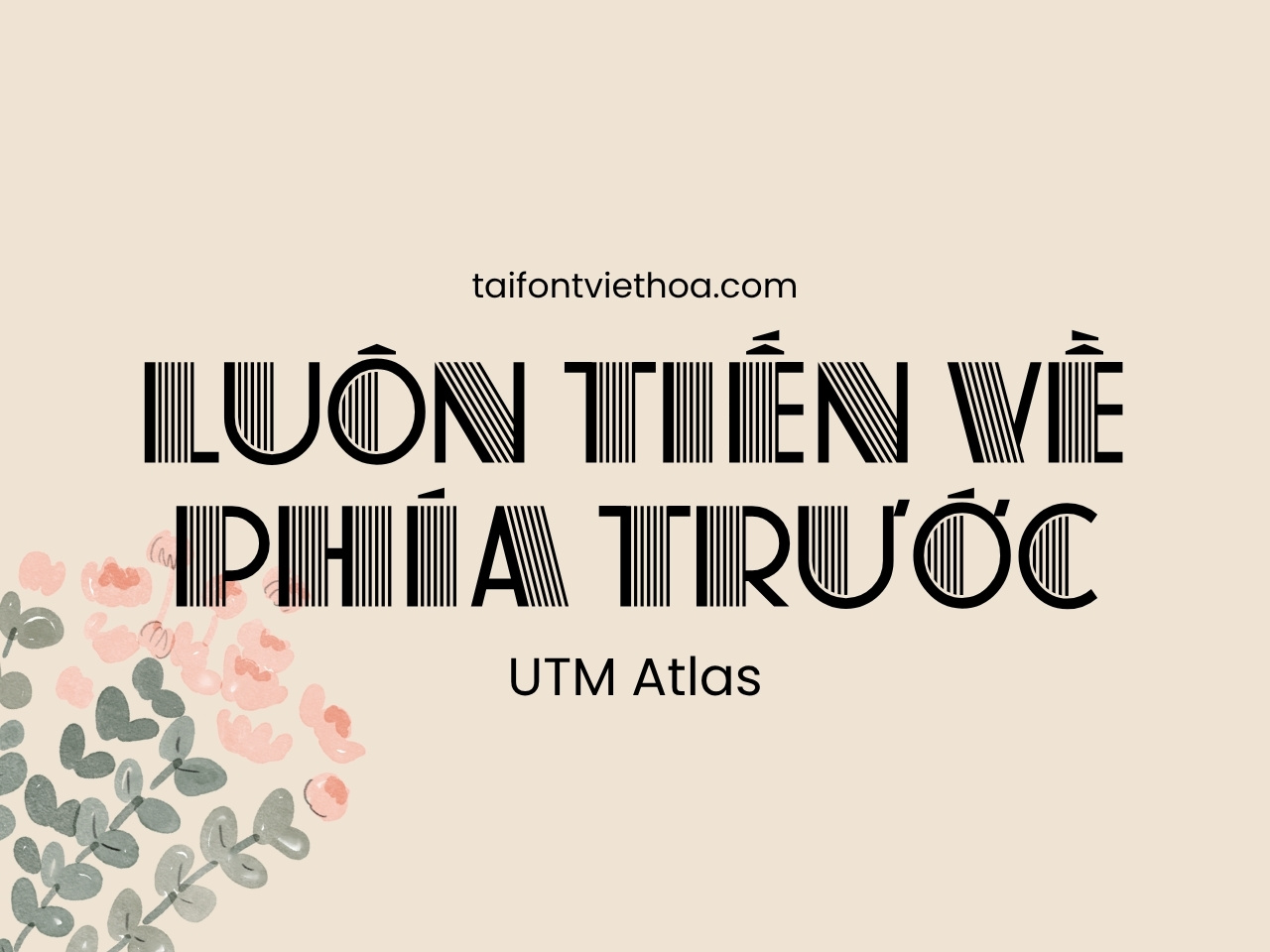 Giới thiệu về font UTM Atlas Trọn Bộ