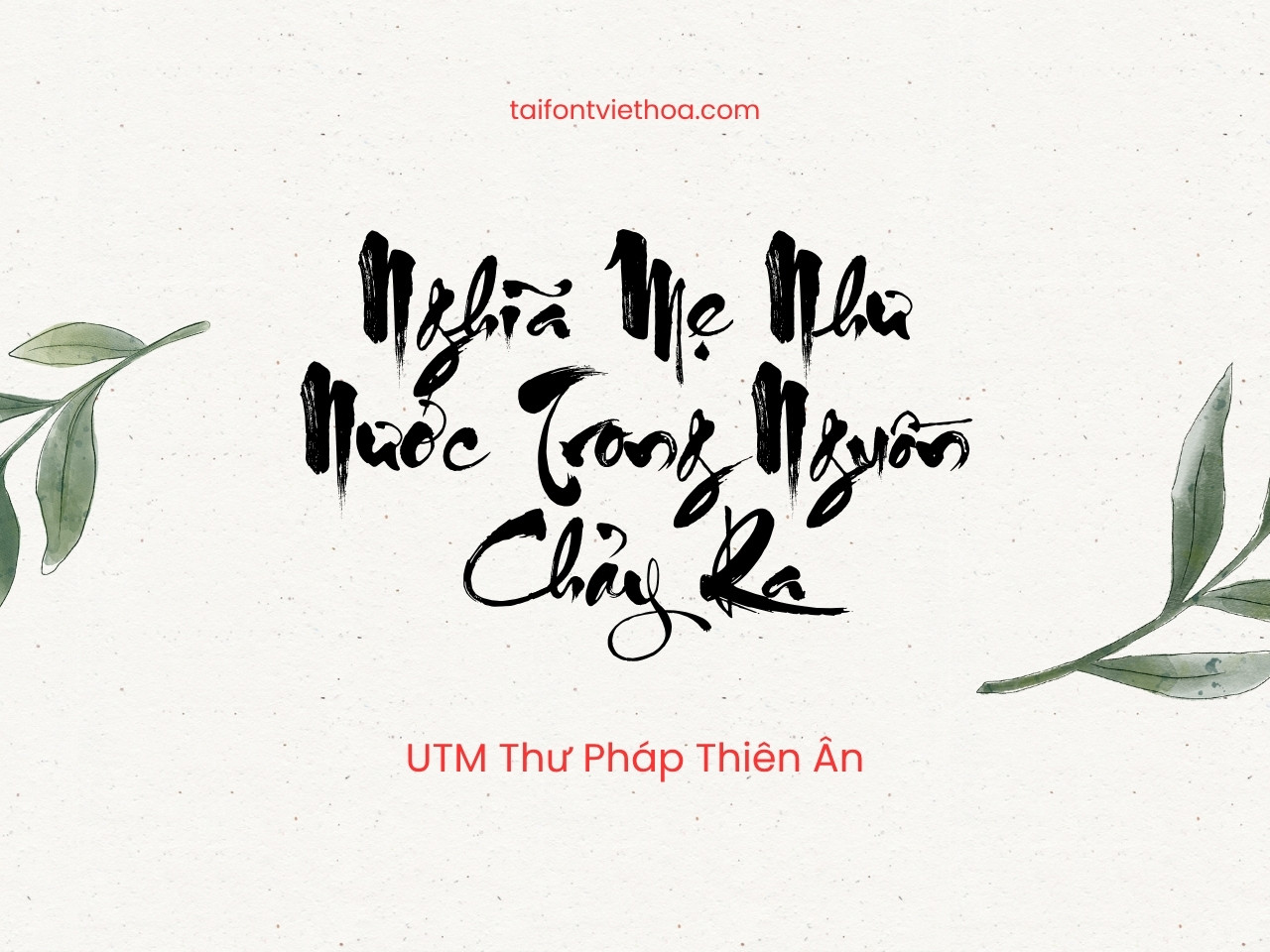 Giới thiệu về font UTM Thư Pháp Thiên Ân – Tinh hoa thư pháp Việt Nam
