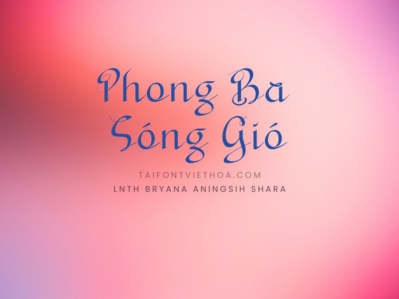 Font việt hóa LNTH Bryana Aningsih Shara