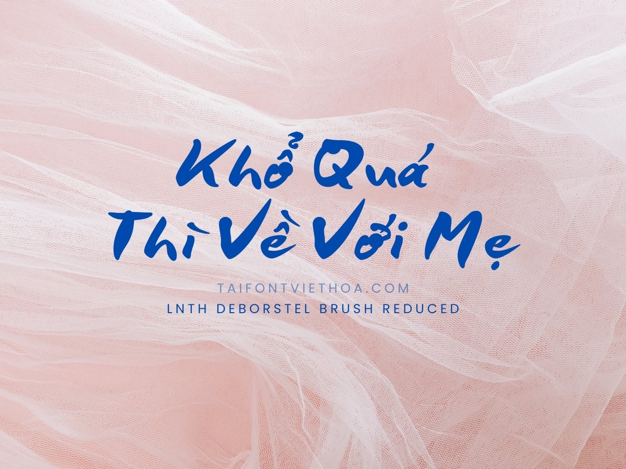 Font việt hóa LNTH Deborstel Brush