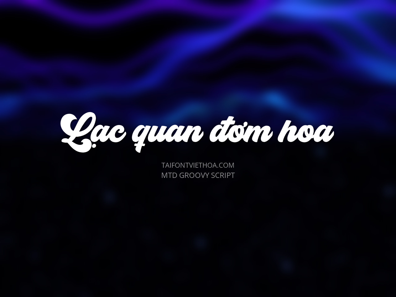 Font việt hóa MTD Groovy Script