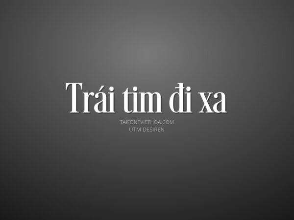 Font việt hóa UTM Desire
