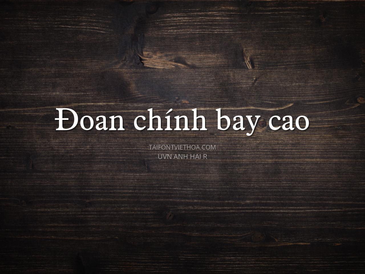 Font việt hóa UVN Anh Hai