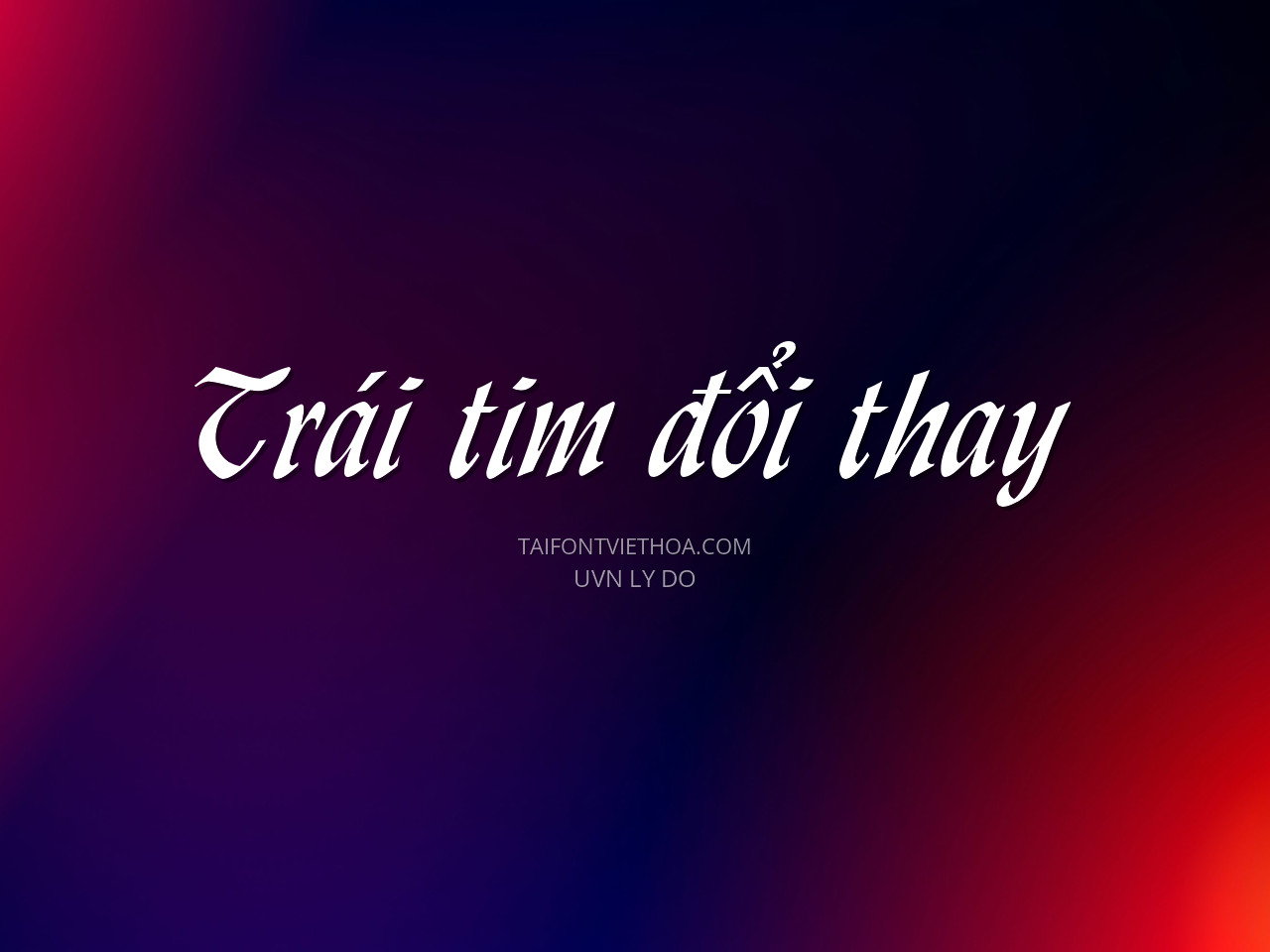 Font việt hóa UVN Ly Do