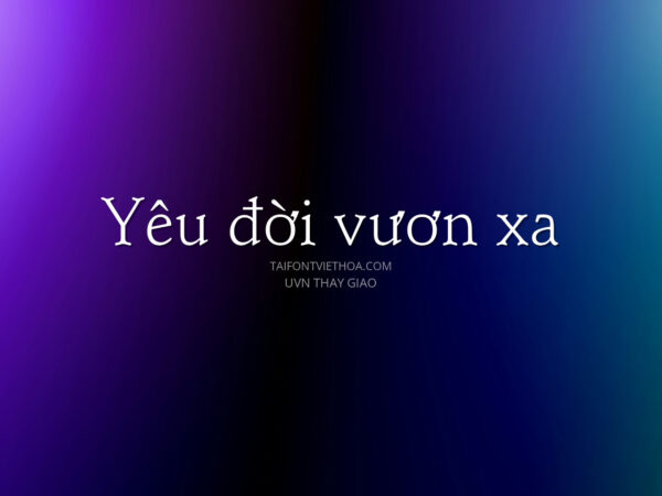 Font việt hóa UVN Thay Giao