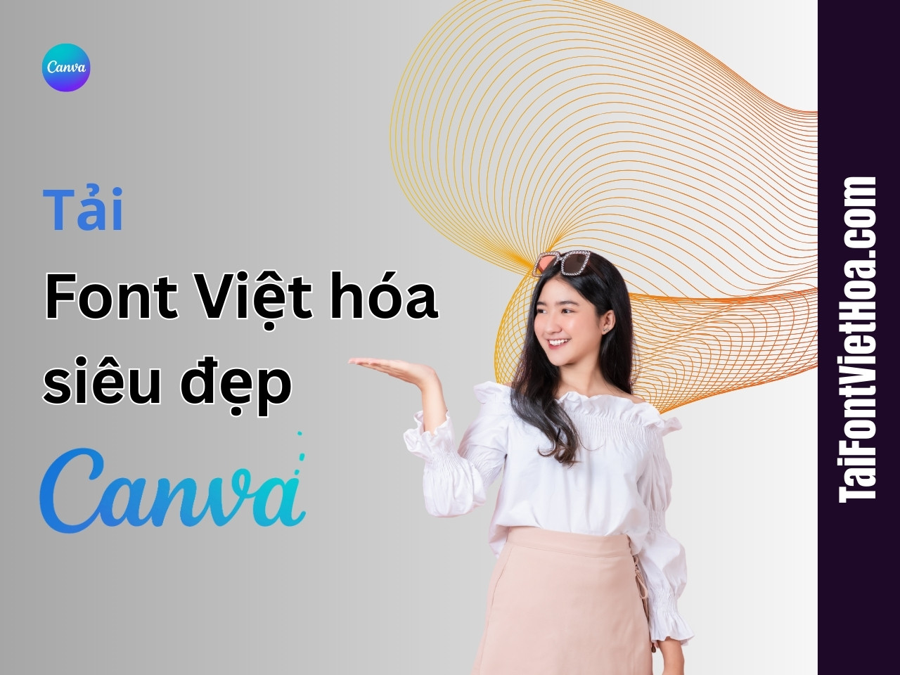 Tải bộ sưu tập Font chữ Việt Hóa Canva đẹp nhất