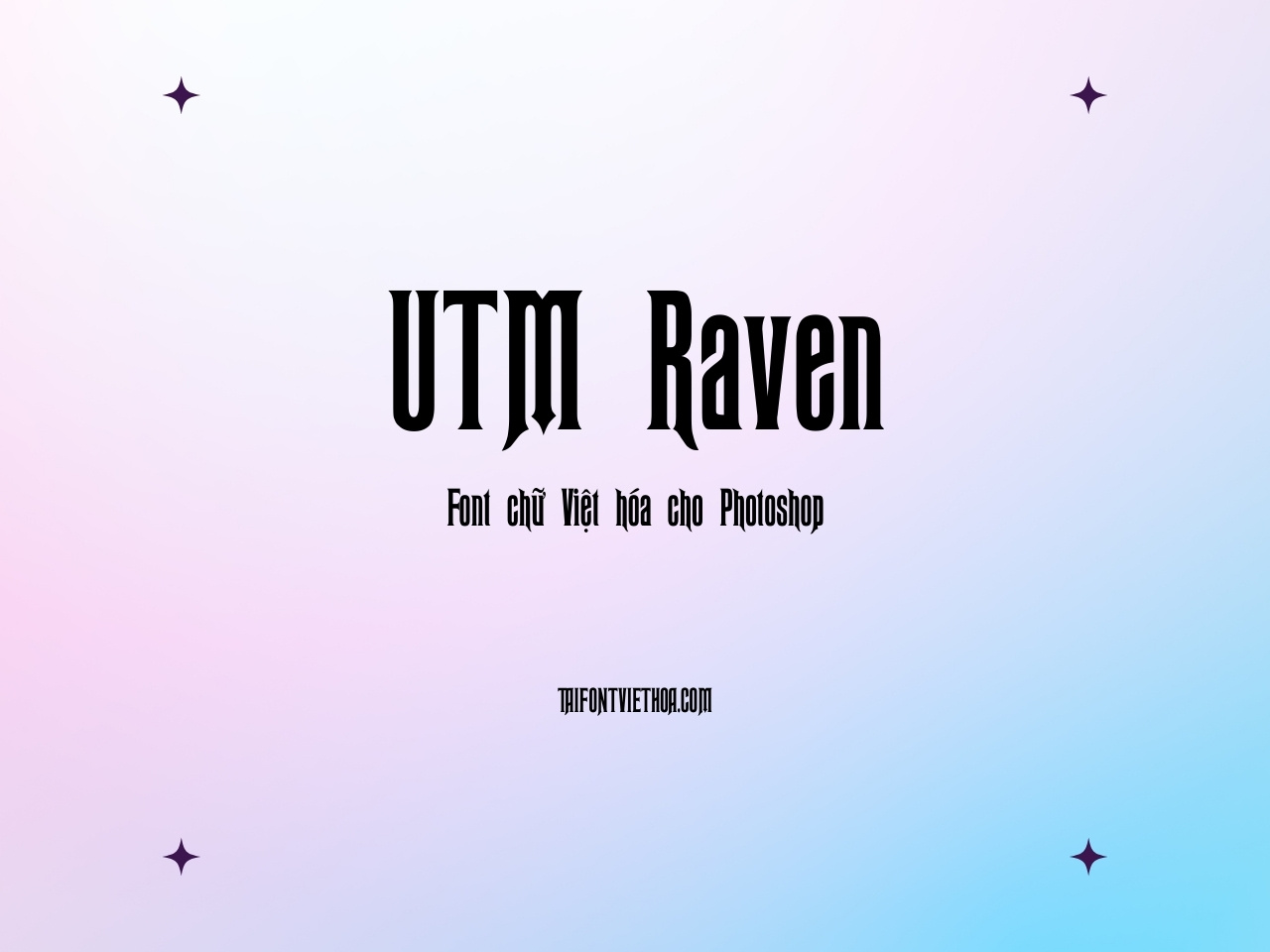 UTM Raven - font việt hóa mạnh mẽ, dứt khoát